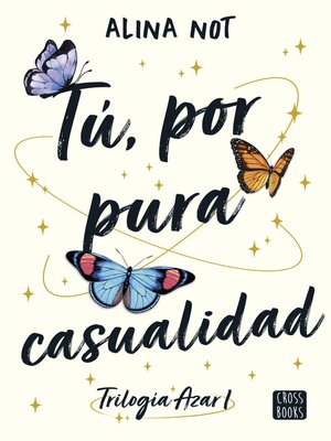 cover image of Tú, por pura casualidad